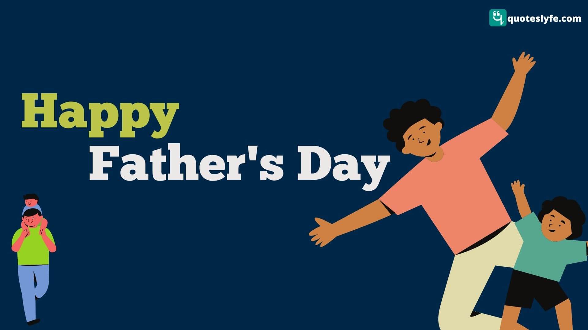 Best Father's Day: Quotes, Messages, Images, Wishes, Cards, Greetings, Wallpapers, GIFs, PNG, and Pictures