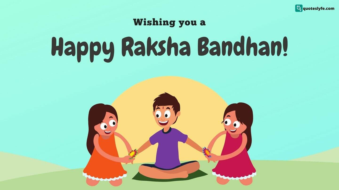 Best Raksha Bandhan Quotes, Messages, Images, Wishes, Cards, Greetings, Wallpapers, GIFs, PNG, and Pictures | Happy Raksha Bandhan 2022