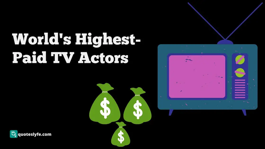 The World's Highest-paid TV Actors