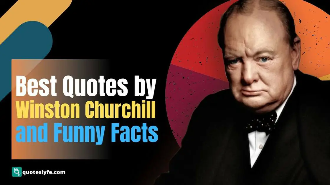 Famous Winston Churchill Quotes on Life, Democracy, Love, Performance ...