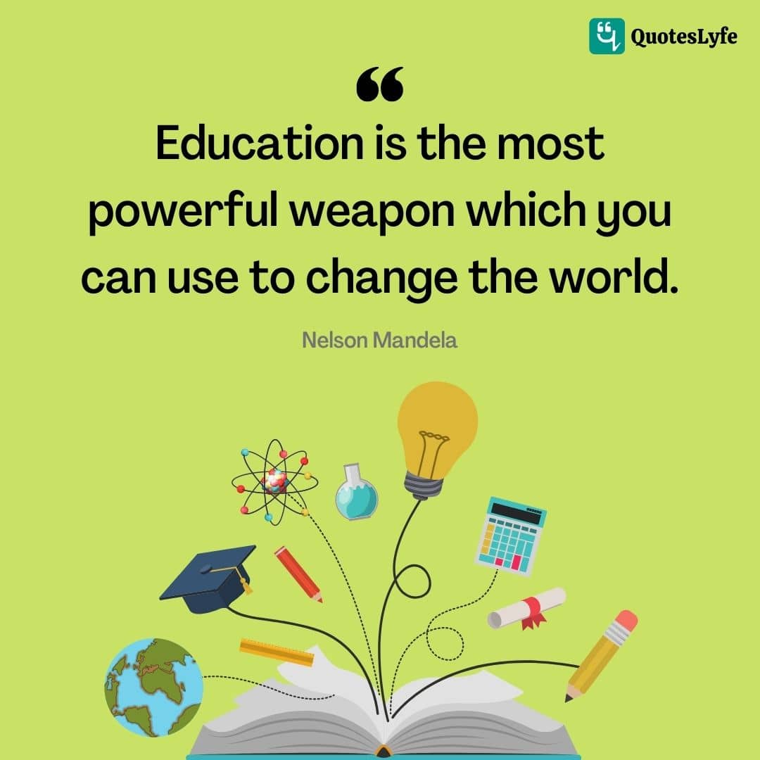 Famous Nelson Mandela Quotes on Freedom, Education, Life, Success and ...