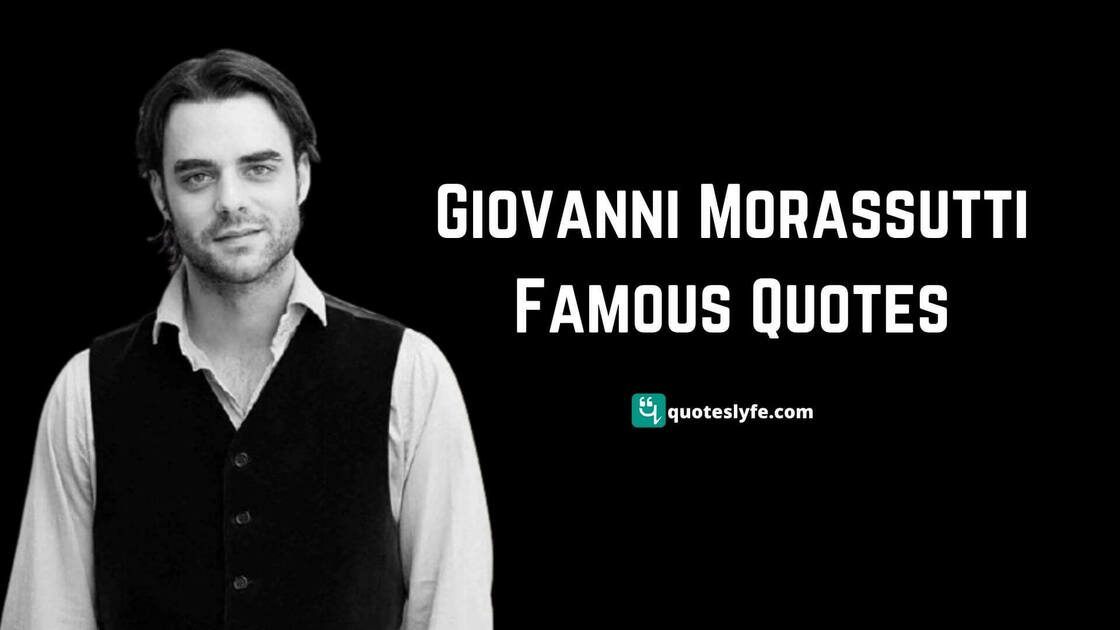 Best Quotes of Giovanni Morassutti