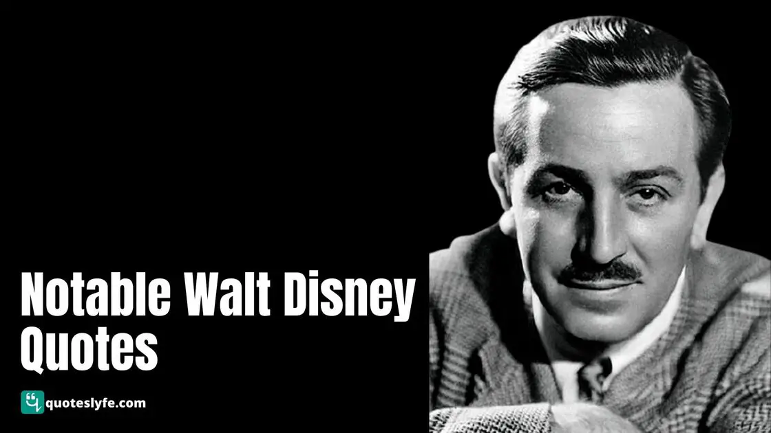 Best Walt Disney Quotes to Make You Believe in Your Dreams