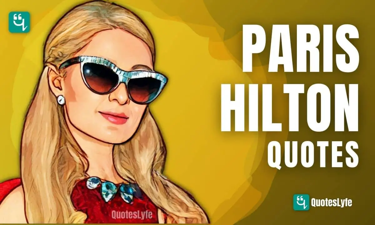 Best Paris Hilton Quotes and Sayings
