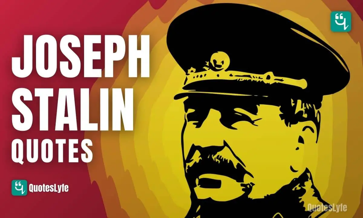 Inspirational Joseph Stalin Quotes and Sayings