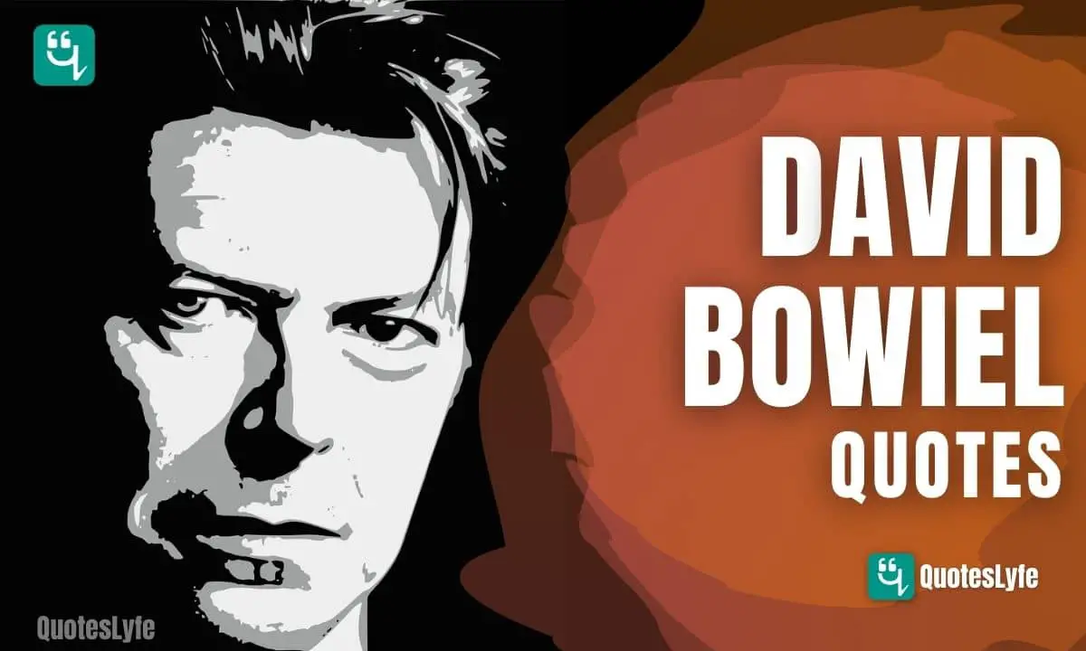 Beautiful David Bowie Quotes to Inspire You