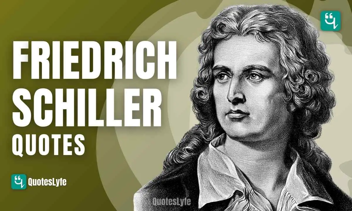 Top Friedrich Schiller Quotes and Sayings