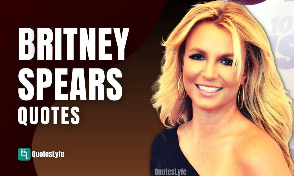 Motivational Britney Spears Quotes and Sayings