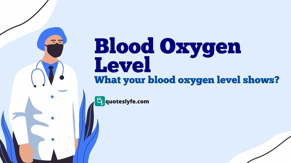 Blood Oxygen Level Normal, Importance, Measurement, Variation, Levels