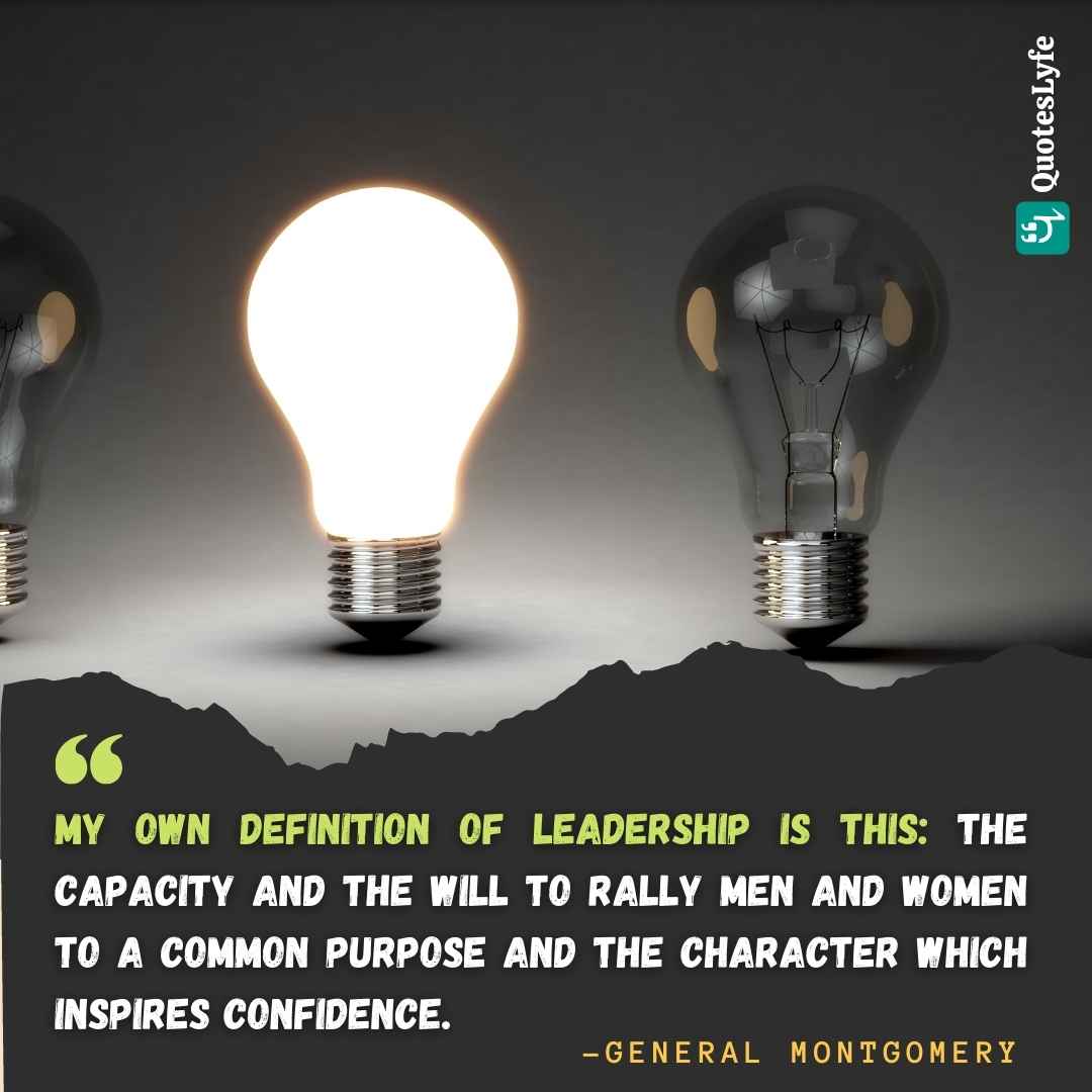 General Montgomery leadership quotes