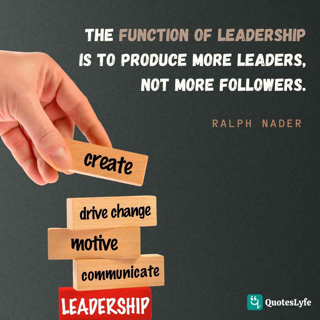 Ralph Nader leadership quotes