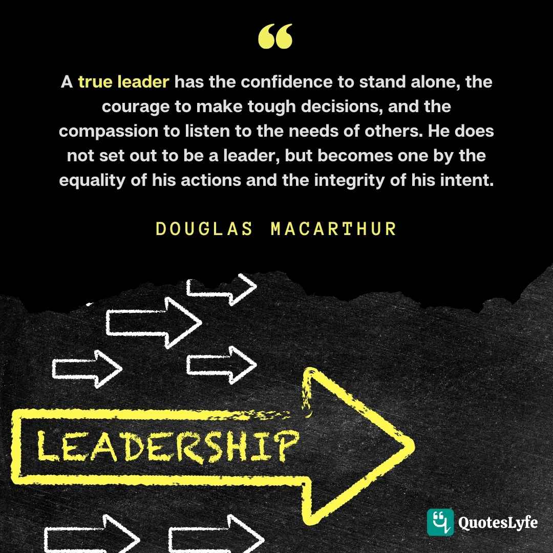 Douglas MacArthur  leadership quotes