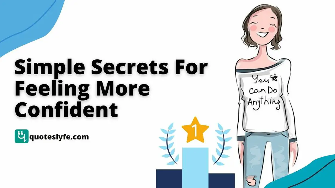 15 Simple Secrets For Feeling More Confident