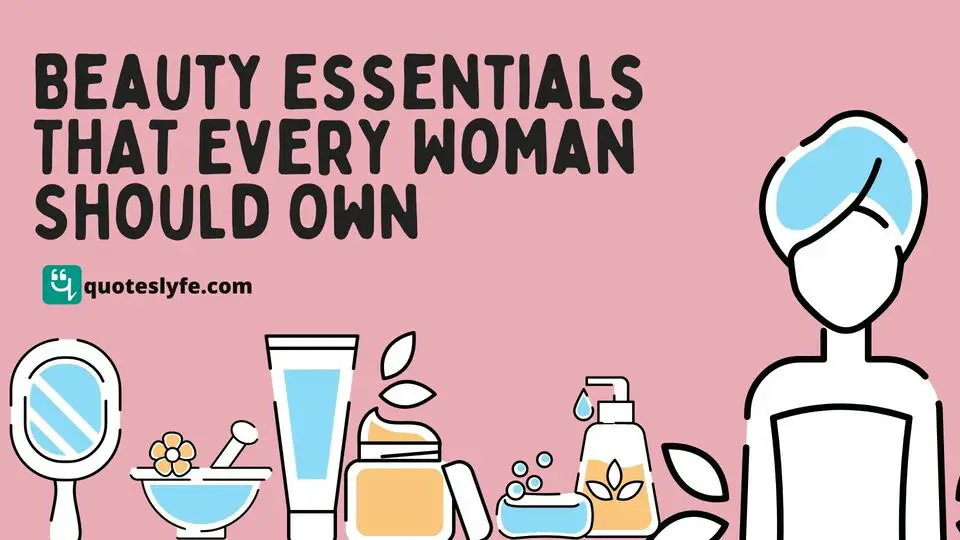15 Beauty Essentials That Every Woman Should Own