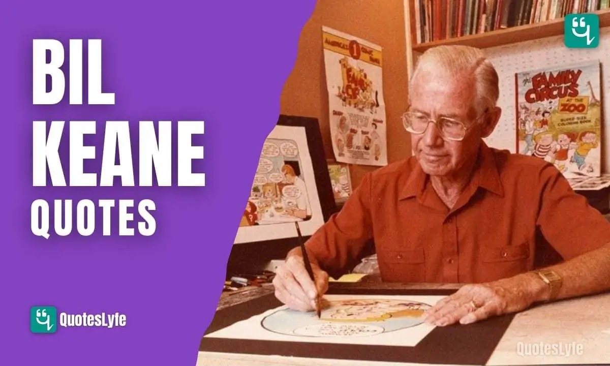 Amazing Bil Keane Quotes to Bring Optimism in Life