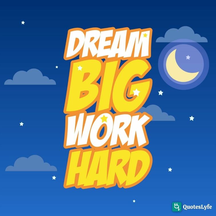short dream big quotes
