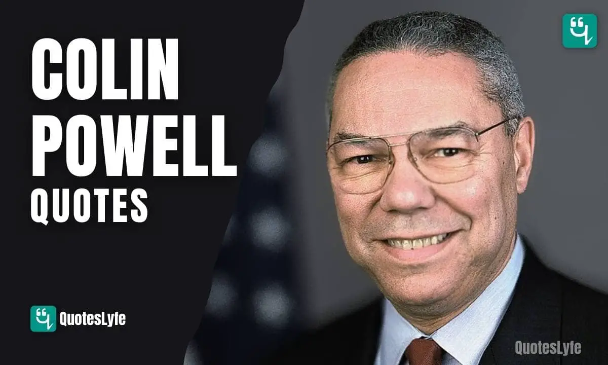 Inspirational Colin Powell Quotes to Get Motivated