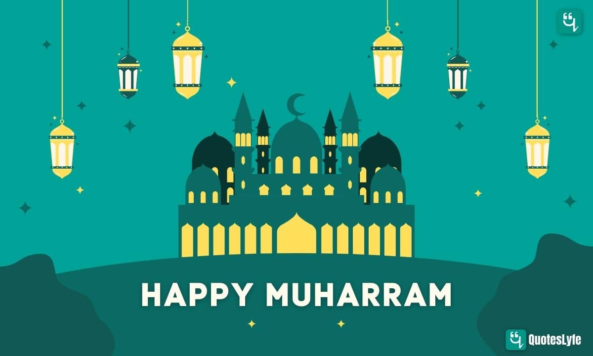 Happy Muharram: Quotes, Wishes, Messages, Images, Date, and More