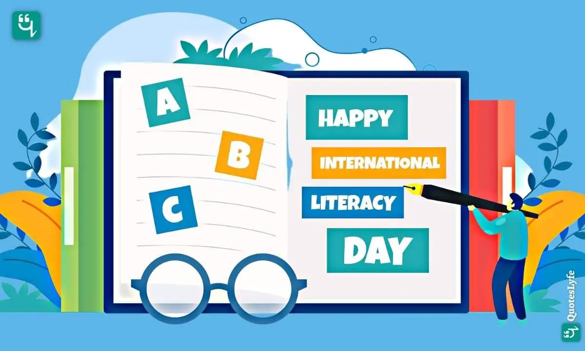 Happy International Literacy Day: Quotes, Wishes, Messages, Images, Date, and More
