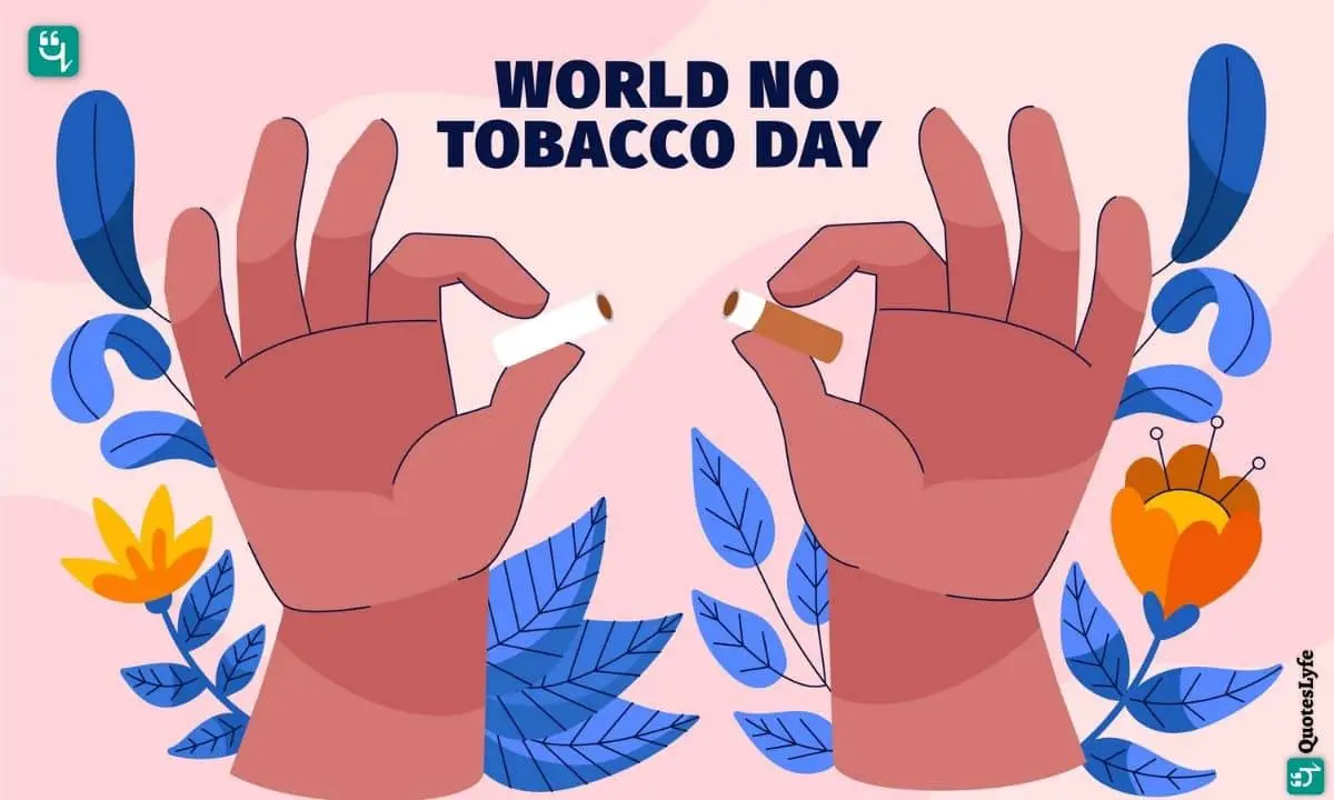 World No Tobacco Day: Quotes, Wishes, Messages, Images, Date, and More