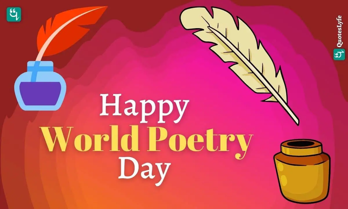 Happy World Poetry Day: Quotes, Wishes, Messages, Images, Date, and More