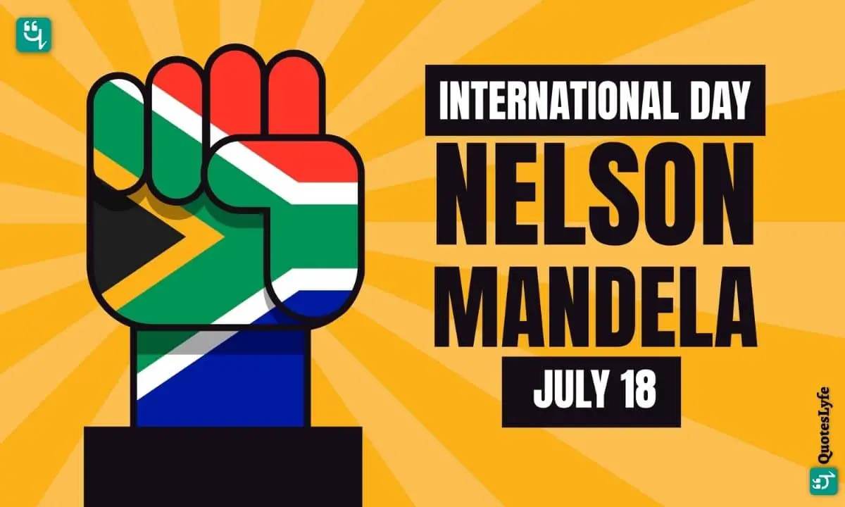 Nelson Mandela International Day: Quotes, Wishes, Messages, Images, Date, and More