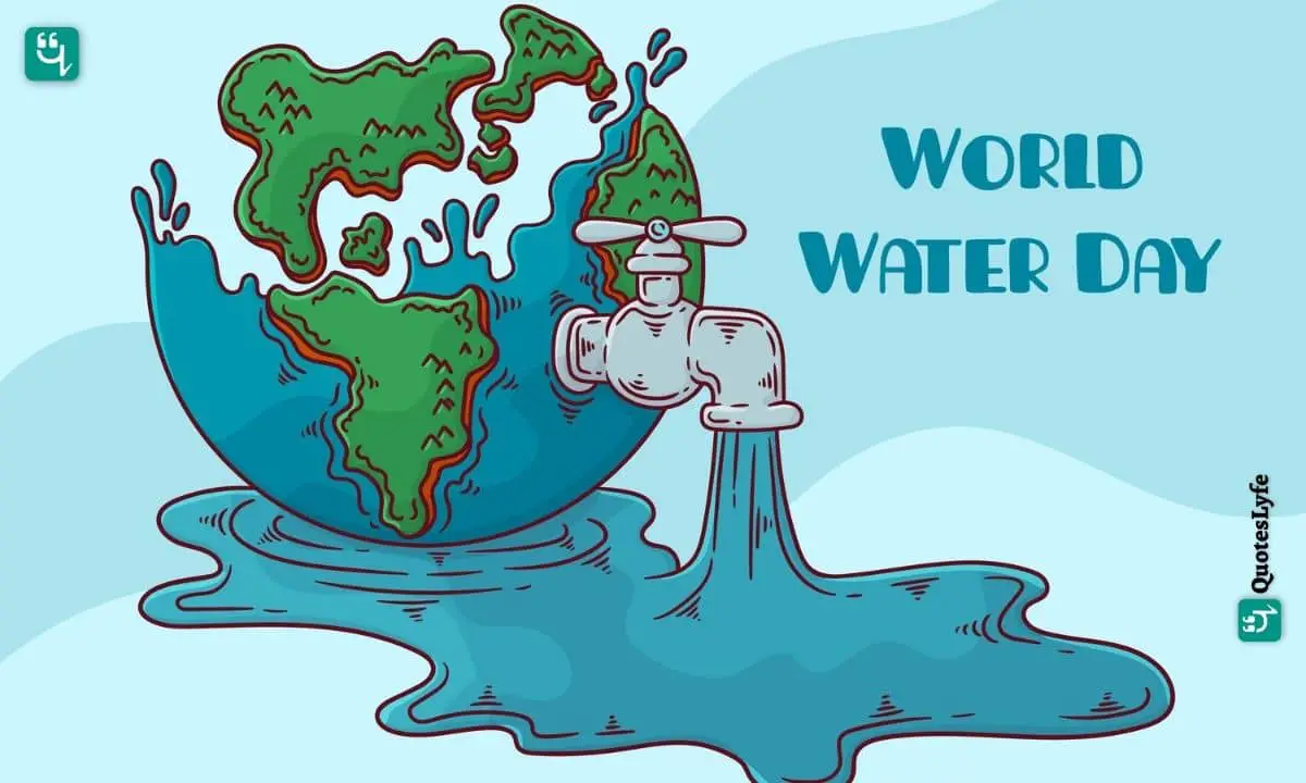World Water Day: Quotes, Wishes, Messages, Images, Date, and More