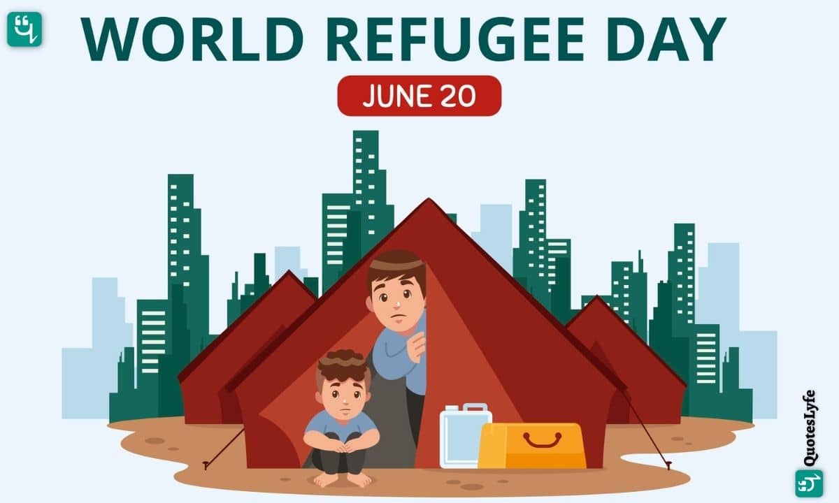 World Refugee Day: Quotes, Wishes, Messages, Images, Date, and More