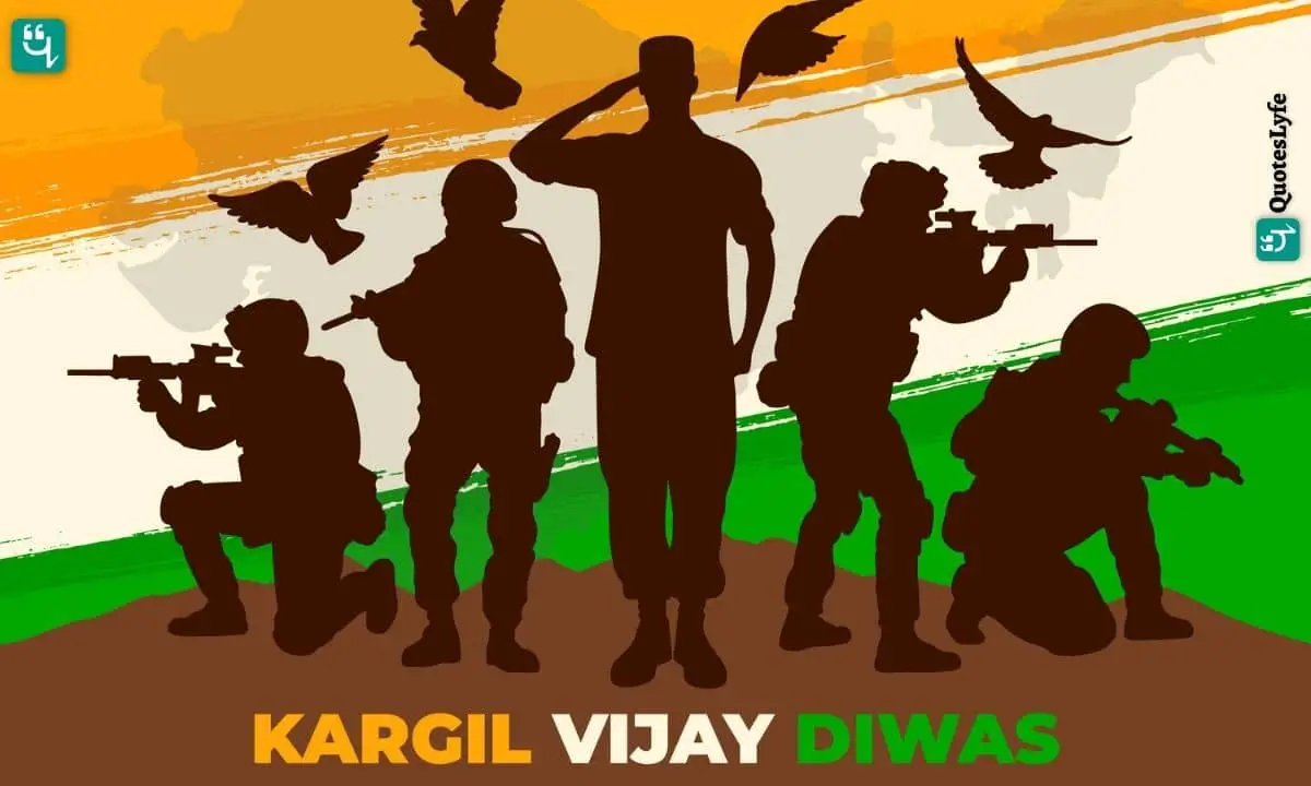 Kargil Vijay Diwas: Quotes, Wishes, Messages, Images, Date, and More