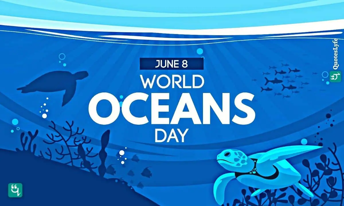 World Oceans Day: Quotes, Wishes, Messages, Images, Date, and More