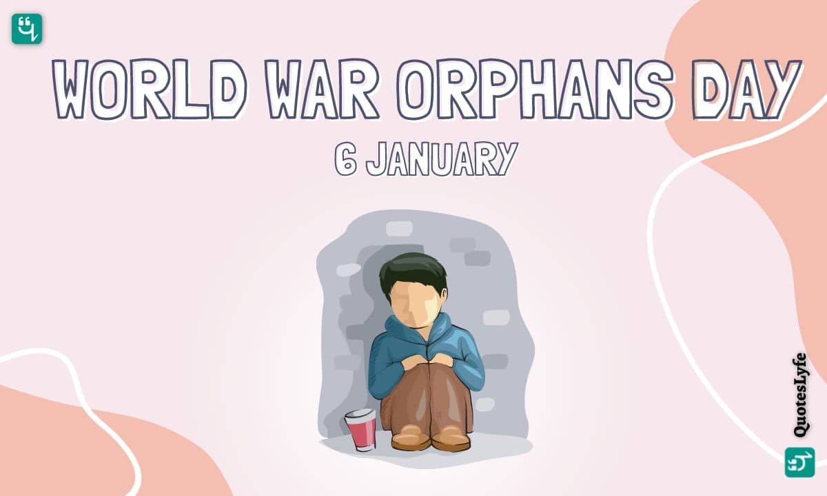 World War Orphans Day: Quotes, Wishes, Messages, Images, Date, and More