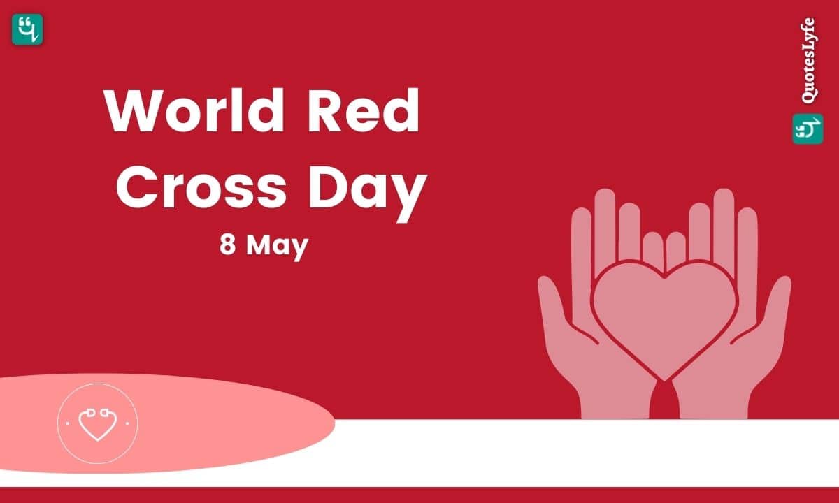 World Red Cross Day: Quotes, Wishes, Messages, Images, Date, and More