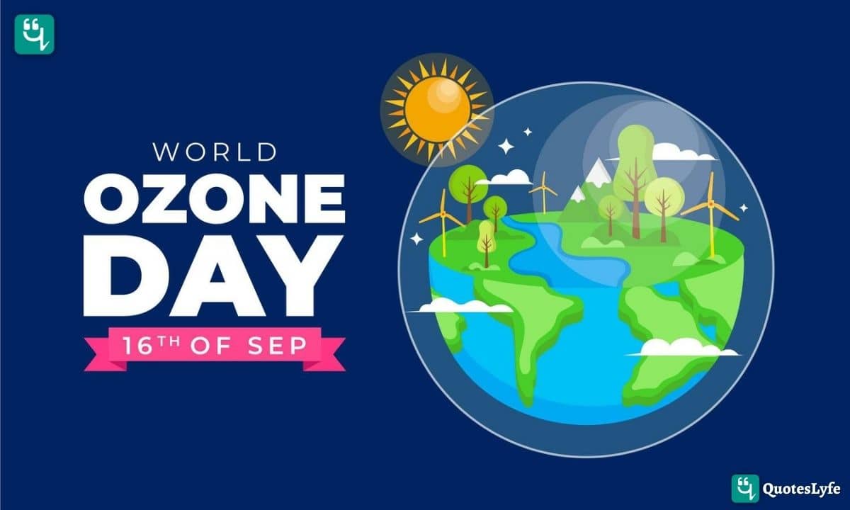 World Ozone Day: Quotes, Wishes, Messages, Images, Date, and More