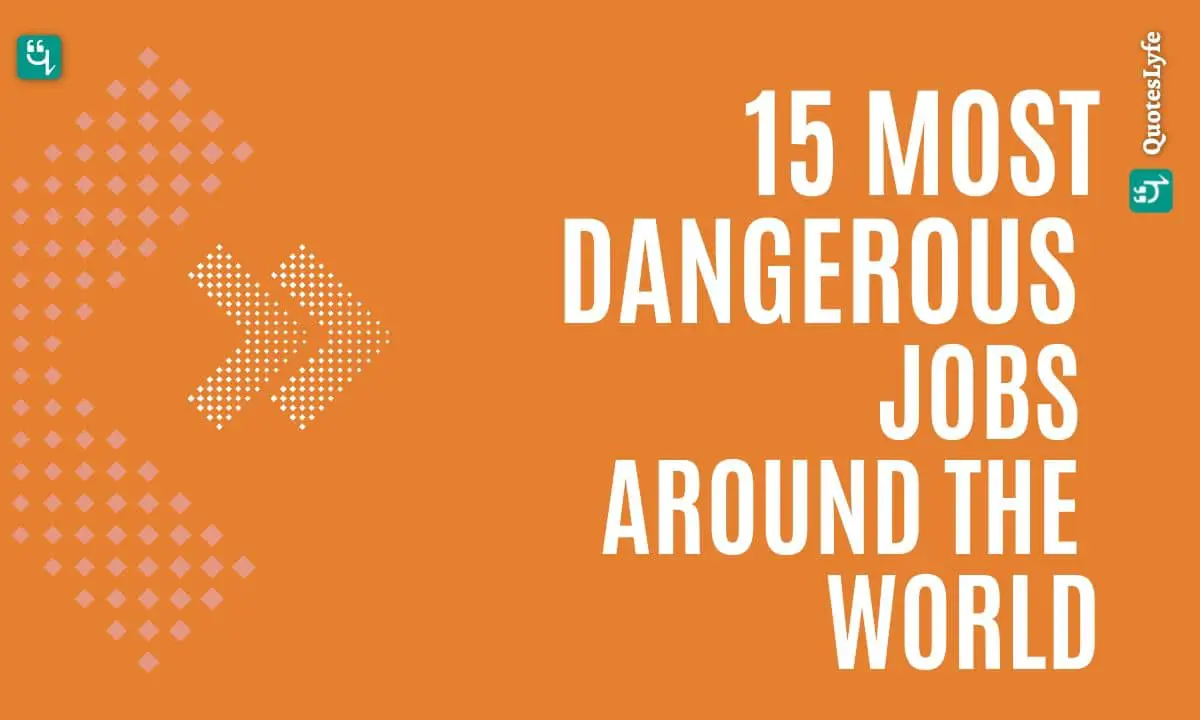 15 Most Dangerous Jobs Around the World