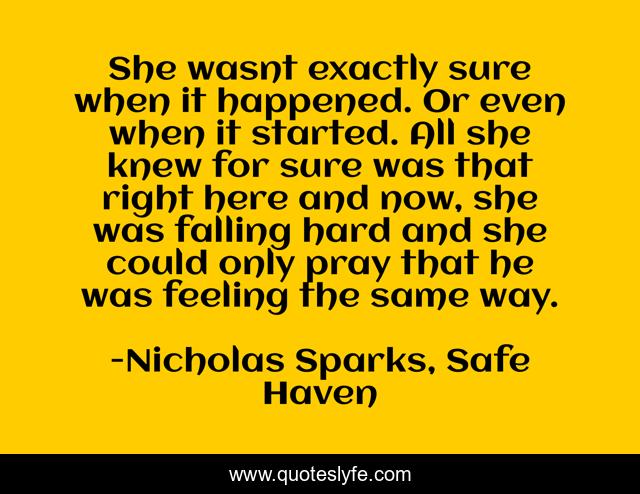 She wasnt exactly sure when it happened. Or even when it started. All she knew for sure was that right here and now, she was falling hard and she could only pray that he was feeling the same way.