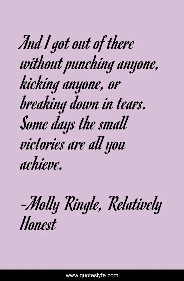 And I got out of there without punching anyone, kicking anyone, or breaking down in tears. Some days the small victories are all you achieve.
