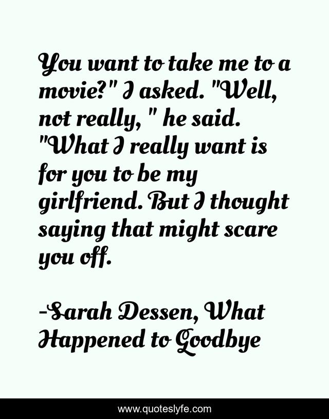 You want to take me to a movie?