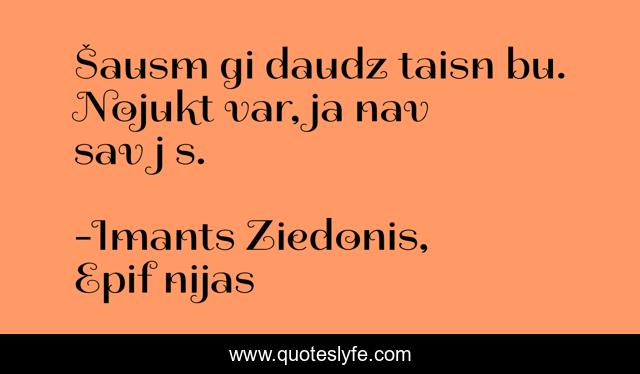 Šausmīgi daudz taisnību. Nojukt var, ja nav savējās.