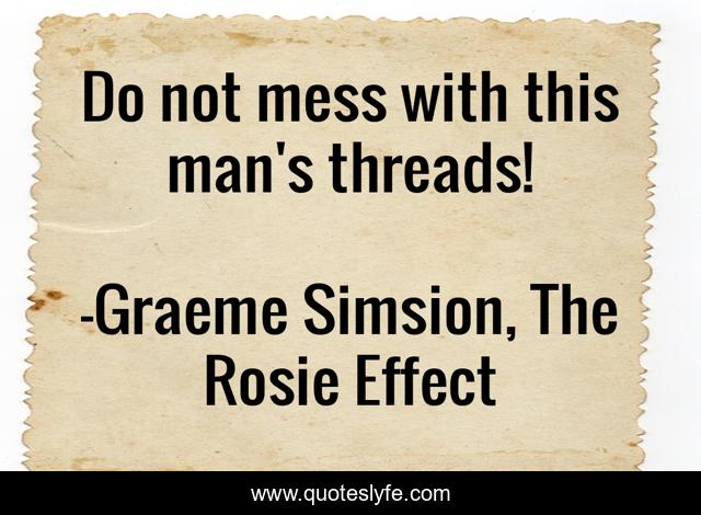 Do not mess with this man's threads!