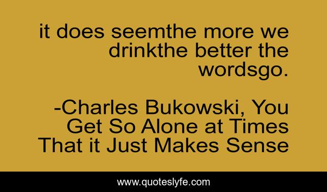 it does seemthe more we drinkthe better the wordsgo.