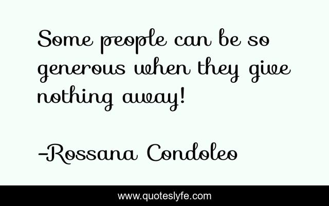 Some people can be so generous when they give nothing away!