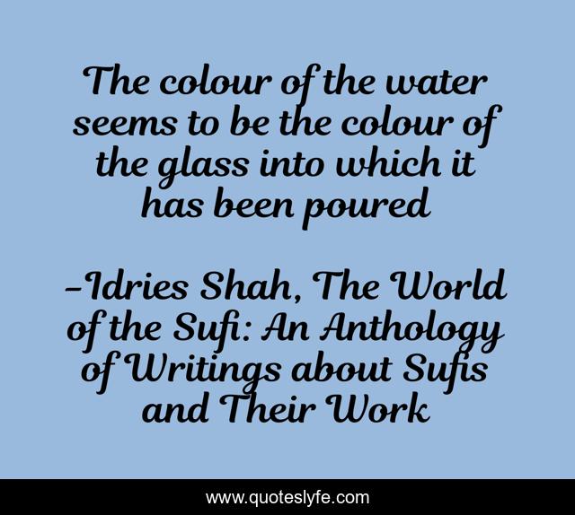 The colour of the water seems to be the colour of the glass into which it has been poured