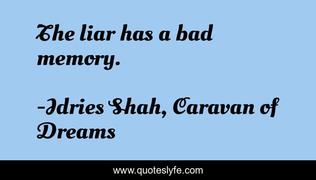The liar has a bad memory.
