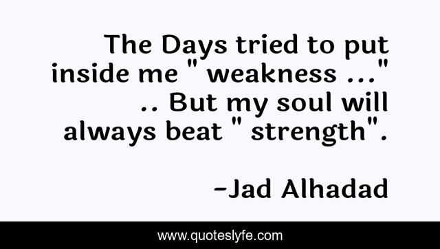 The Days tried to put inside me 