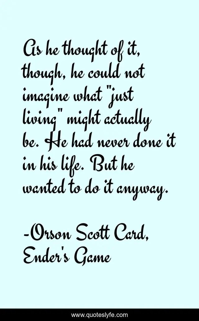 As he thought of it, though, he could not imagine what 