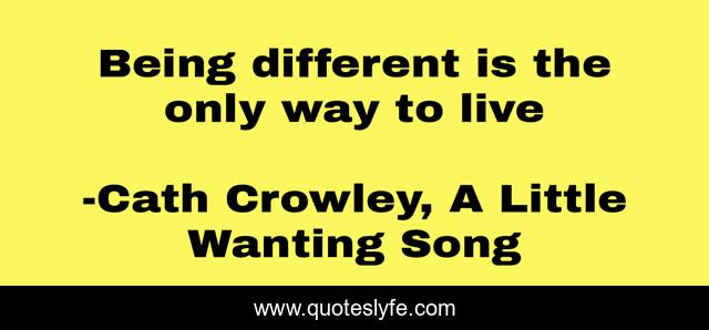 Being different is the only way to live