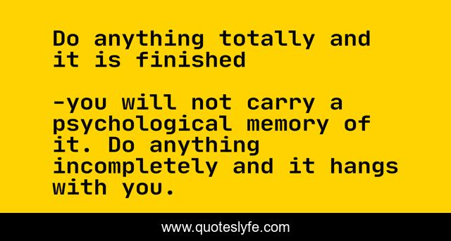 Do anything totally and it is finished