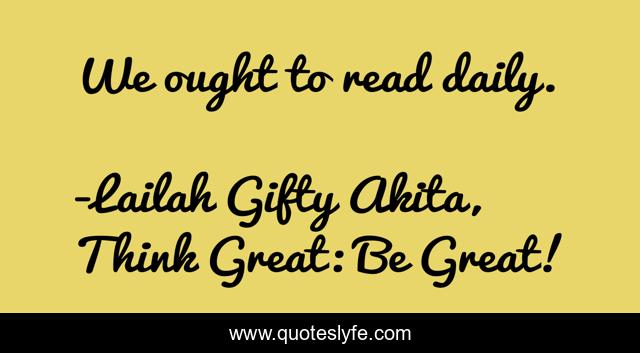 We ought to read daily.