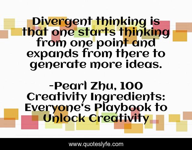 Divergent thinking is that one starts thinking from one point and expands from there to generate more ideas.