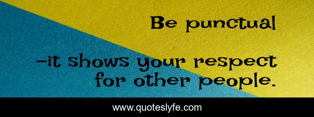 Be punctual